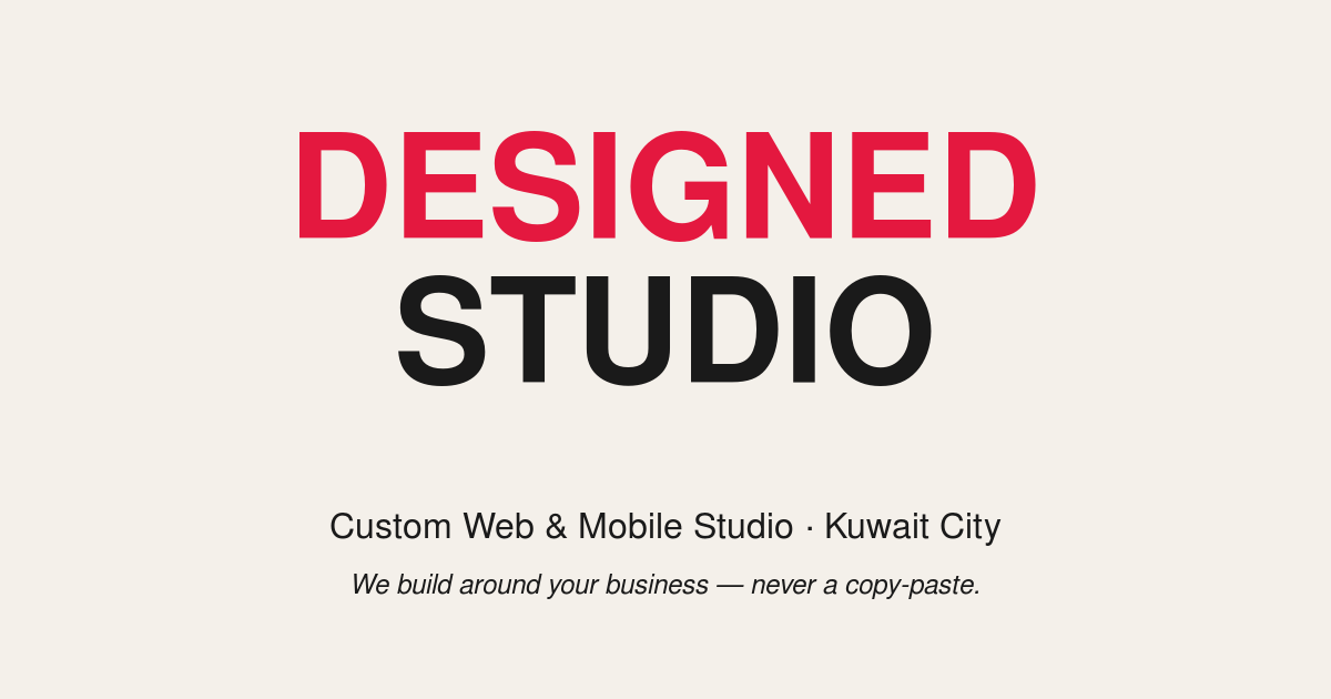 Designed.studio — Custom Web & Mobile Development Studio in Kuwait City